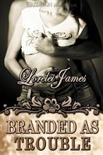 Branded as Trouble 