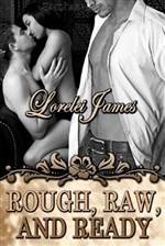 Rough, Raw, and Ready 
