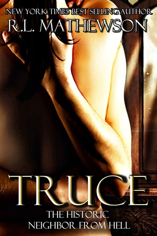 Truce: The Historic Neighbor from Hell 