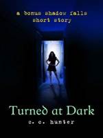 Turned at Dark 